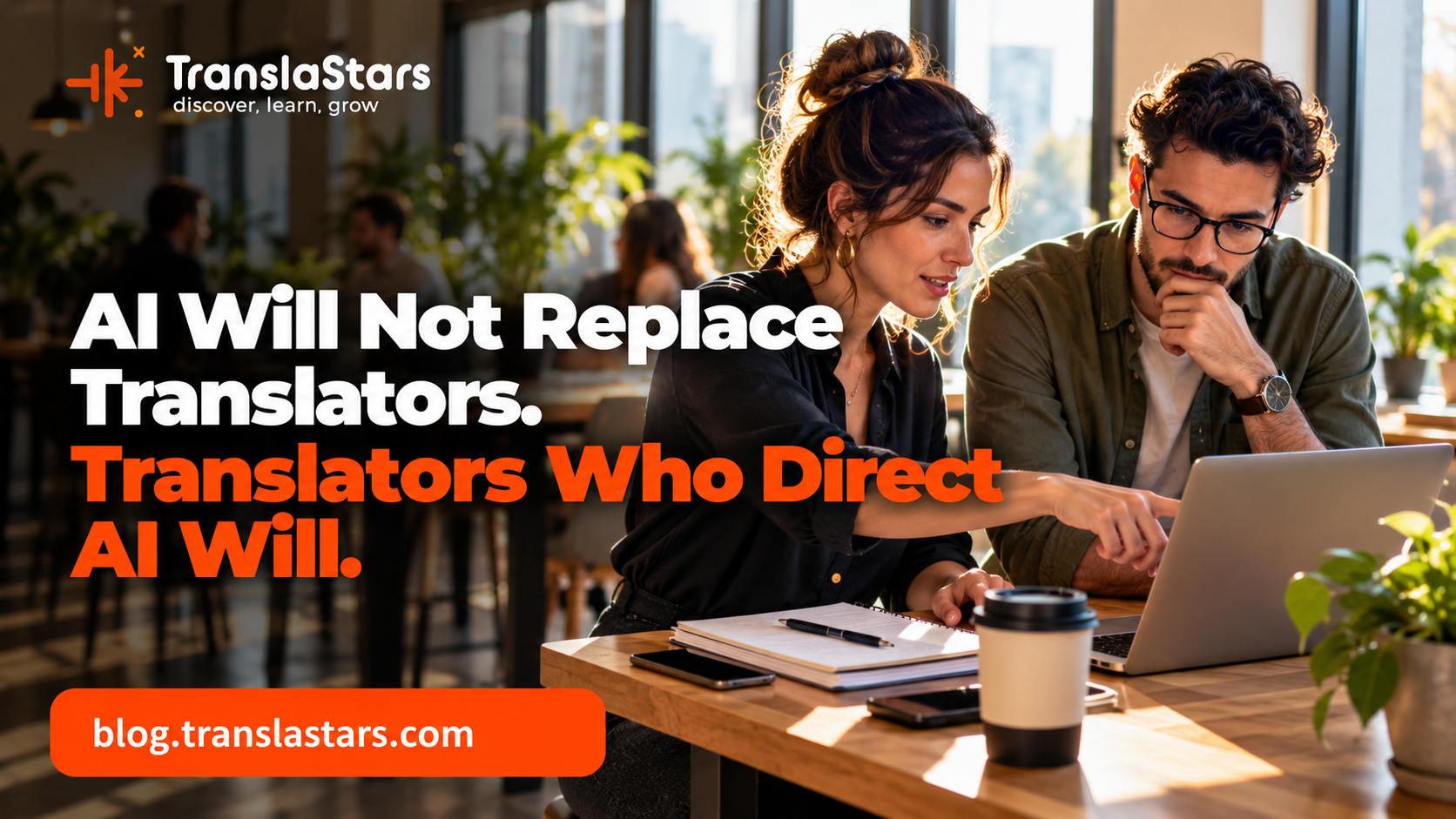 AI Will Not Replace Translators. Translators Who Direct AI Will.