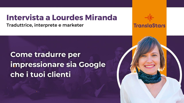 Come tradurre per impressionare sia Google che i tuoi clienti