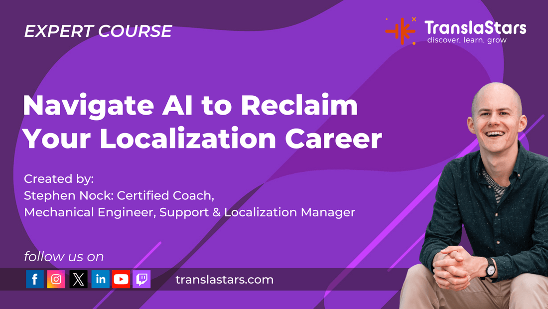 Navigate AI to Reclaim Your Localization Career course