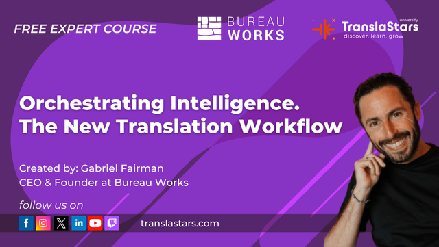 Orchestrating Intelligence: The New Translation Workflow