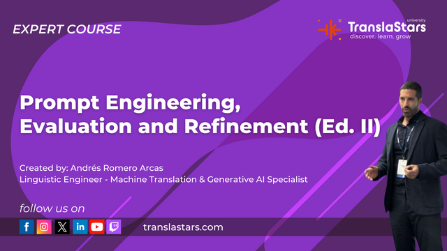 Prompt Engineering, Evaluation & Refinement (Ed. II)
